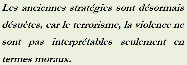 LE TERRORISME LA VIOLENCE NE SONT PAS INTERPRETABLES SEULEMENT EN TERMES MORAUX-txt2