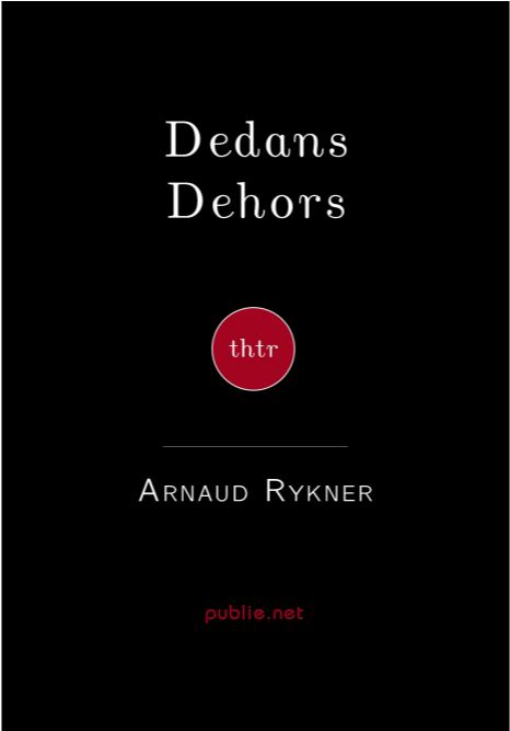 Dedans Dehors - Arnaud Rykner - couverture